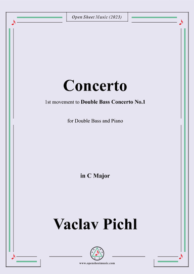 Vaclav Pichl-Concerto in C(1st movement to Double Bass Concerto No.1),in C Major,for Double Bass and (arr. OSM Press)