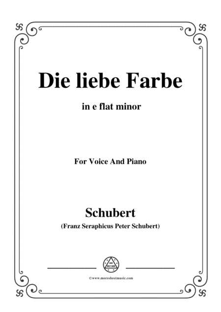 Schubert-Die liebe Farbe,from 'Die Schöne Müllerin',Op.25 No.16,in e flat minor,for Voice&Piano (arr. MSM)