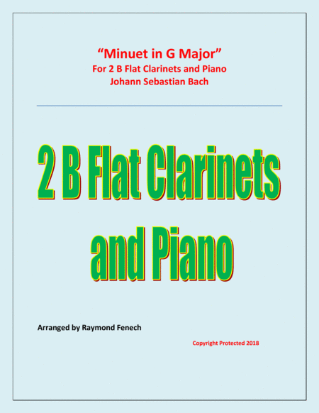 Minuet in G Major - J.S.Bach - 2 B Flt Clarinets and Piano (arr. Raymond Fenech)