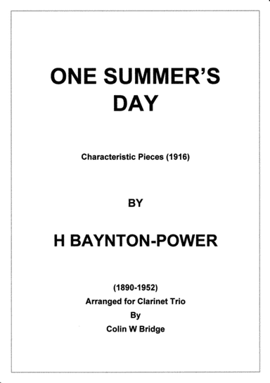 One Summer's Day (1916) by H Baynton-Power for Clarinet Trio (2 Bb & Bass) (arr. Colin W Bridge)