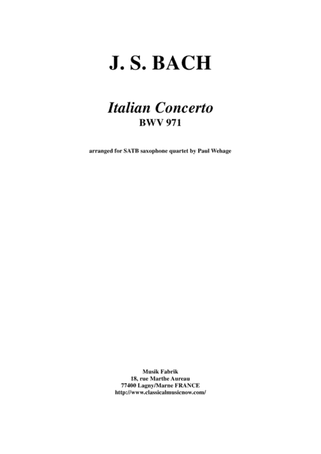 J. S. Bach:  Italian Concerto BWV 971, arranged for SATB saxophone quartet (arr. Paul Wehage)