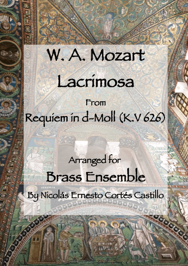 Lacrimosa (from  Requiem in D minor, K. 626,) for Brass Ensemble (arr. Nicolás Ernesto Cortés Castillo)