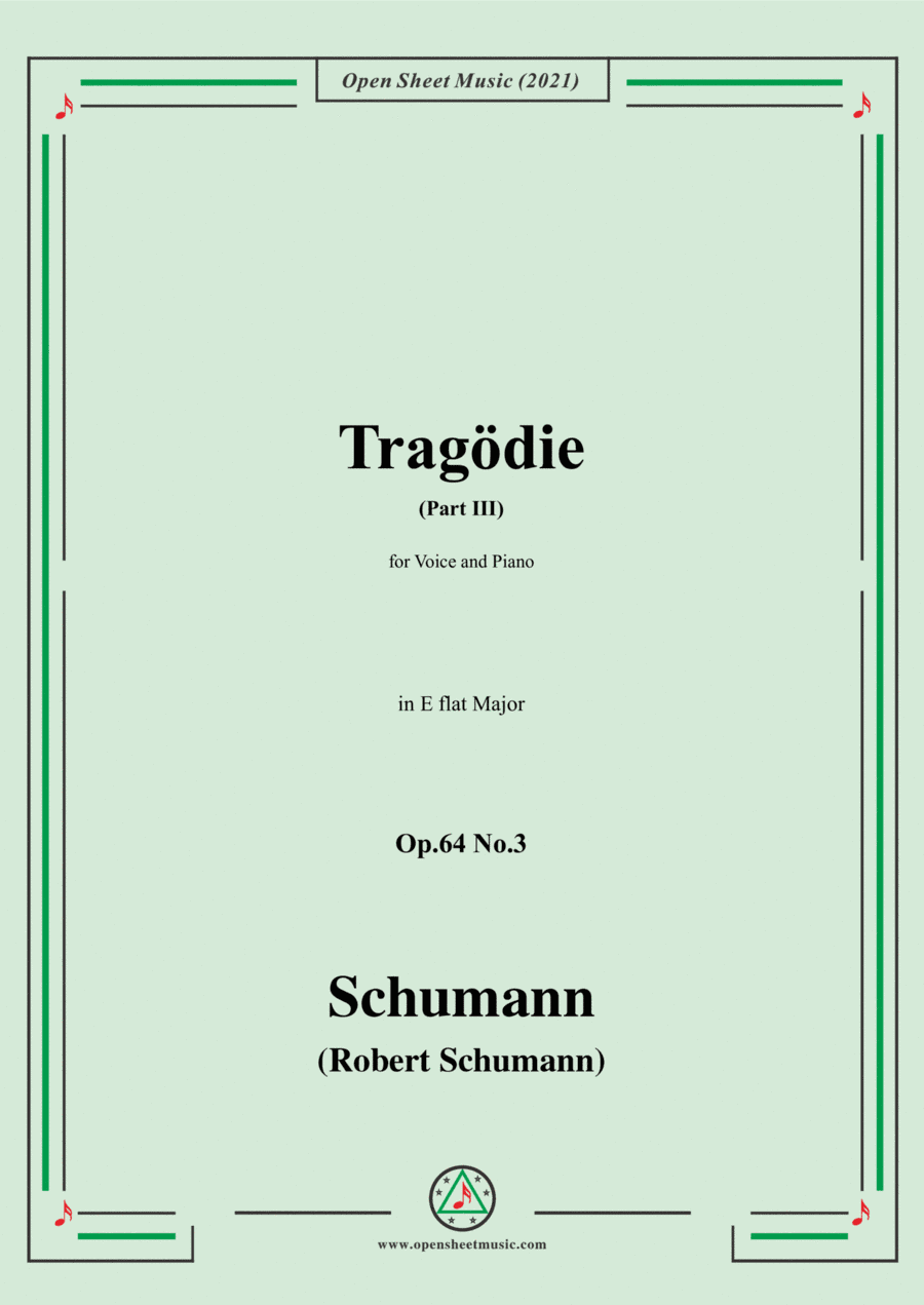 Schumann-Tragodie,Op.64 No.3(Part III),in E flat Major,for Voice and Piano (arr. Open Cloud)