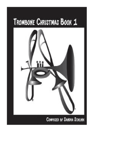 Trombone Christmas book 1 (arr. Sandra Schlink)