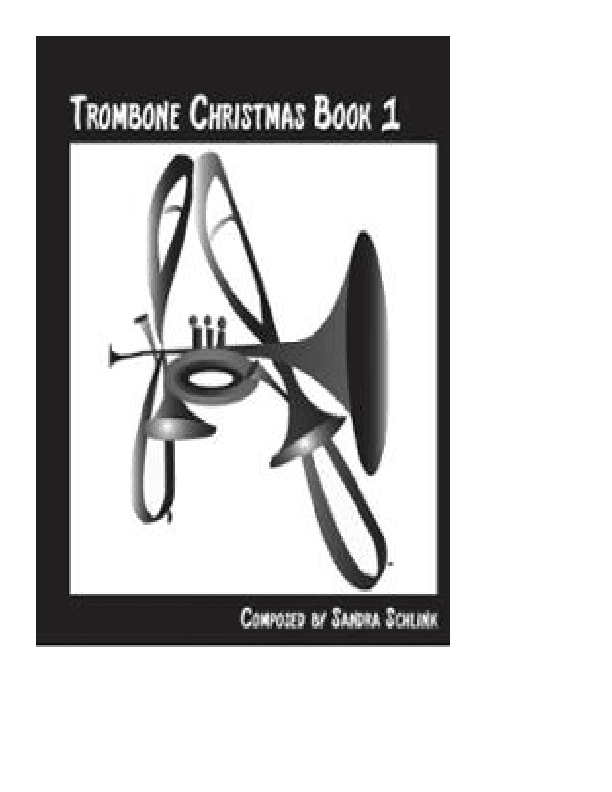 Trombone Christmas book 1 (arr. Sandra Schlink)