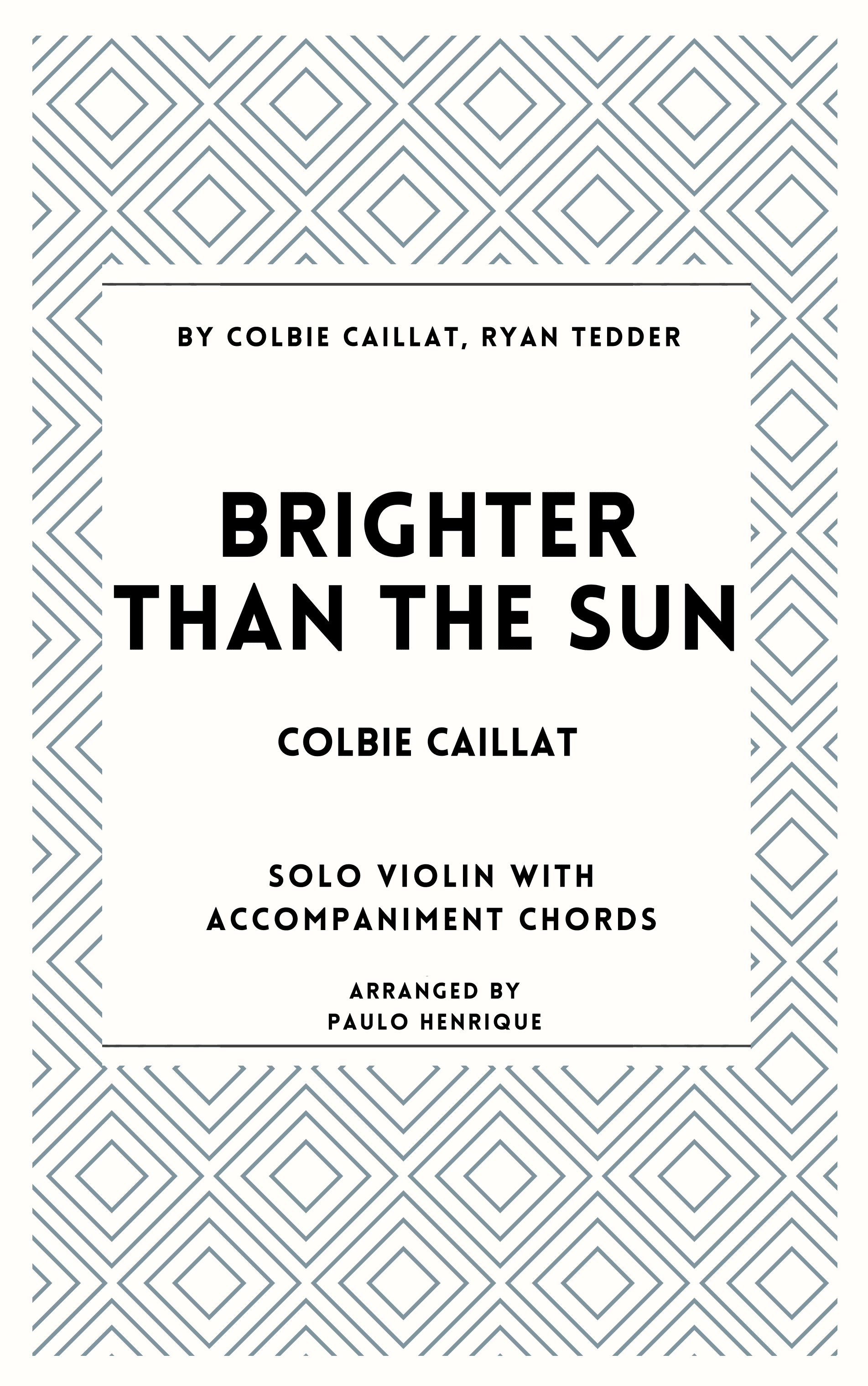 Brighter Than The Sun (arr. Paulo Henrique)