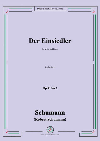 Schumann-Der Einsiedler,Op.83 No.3, in d minor,for Voice&Piano (arr. Open Cloud)