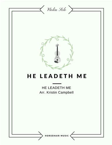 He Leadeth Me - Violin Solo (arr. Kristin Campbell)