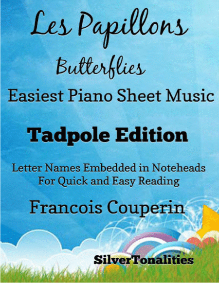 Les Papillons Butterflies Easiest Piano Sheet Music 2nd Edition (arr. SilverTonalities)