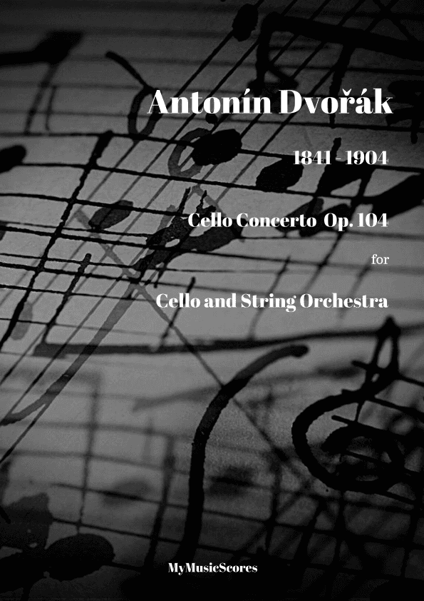 Dvorak Cello Concerto Op. 104 for Cello and String Orchestra (arr. Paul Wood)