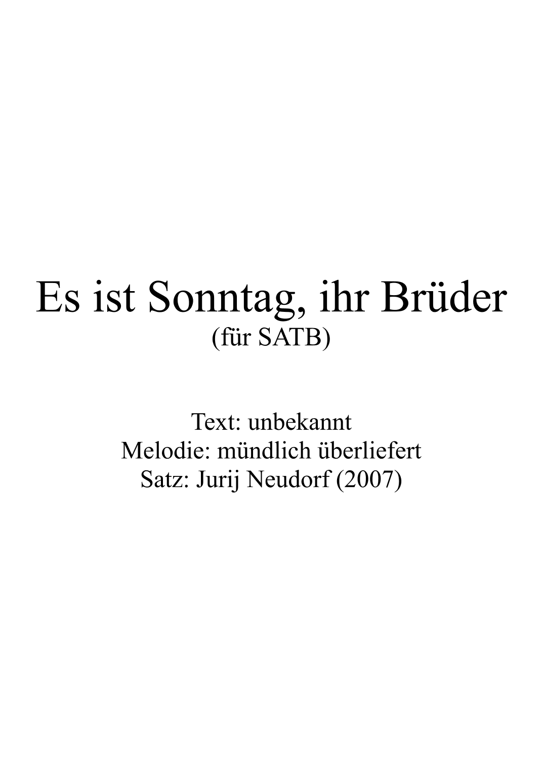 Es ist Sonntag, ihr Brüder (arr. Jurij Neudorf)