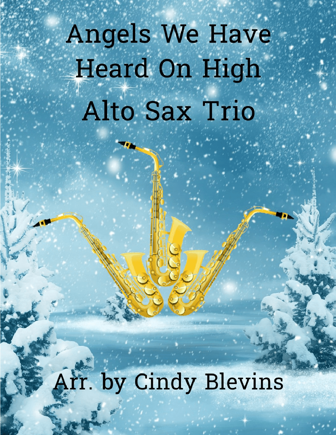 Angels We Have Heard On High, Alto Sax Trio (arr. Cindy Blevins)