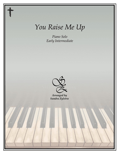 You Raise Me Up (arr. Sandra Zylstra)