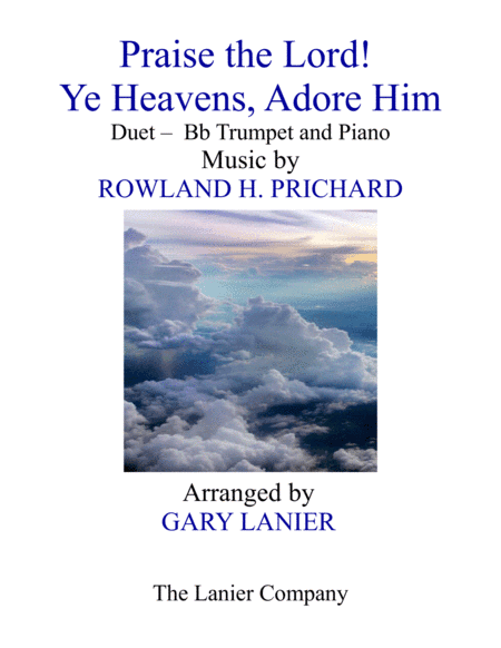 PRAISE THE LORD! YE HEAVENS, ADORE HIM (Duet – Bb Trumpet & Piano with Score/Part) (arr. Gary Lanier)