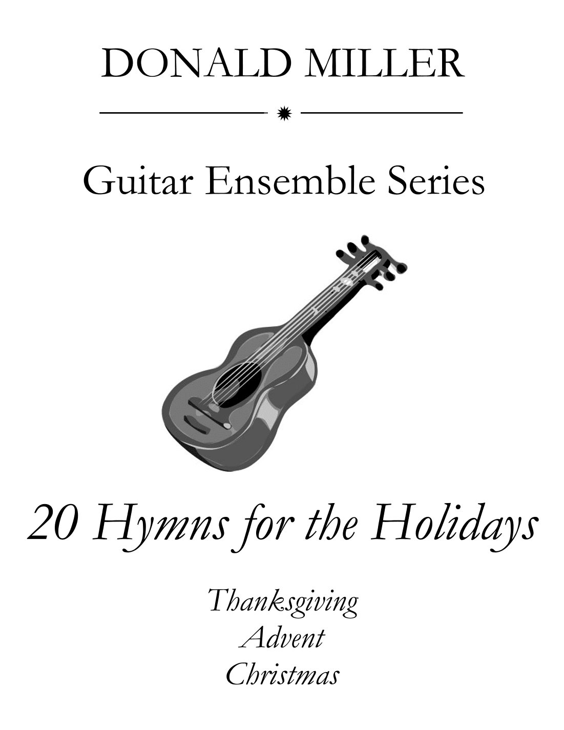 20 Hymns for the Holidays for Guitar Ensemble (arr. Donald Miller)