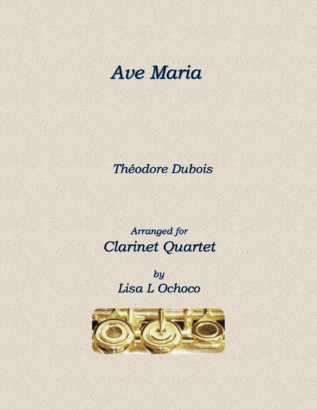 Ave Maria for Clarinet Quartet (arr. Lisa L Ochoco)