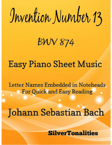 Invention Number 13 BWV 784 Easy Piano Sheet Music (arr. SilverTonalities)