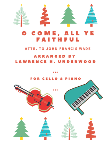 O Come, All Ye Faithful for Solo Cello (arr. Lawrence H. Underwood)