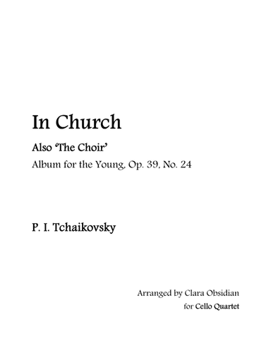 Album for the Young, op 39, No. 24: In Church for Cello Quartet (arr. Clara Obsidian)
