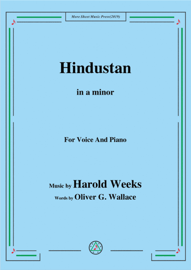 Harold Weeks-Hindustan,in a minor,for Voice&Piano (arr. MSM)