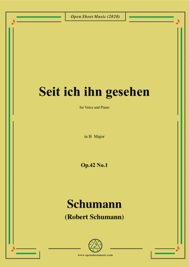 Schumann-Seit ich ihn gesehen,Op.42 No.1,in B Major,for Voice and Piano (arr. MSM)