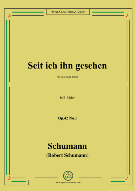Schumann-Seit ich ihn gesehen,Op.42 No.1,in B Major,for Voice and Piano (arr. MSM)