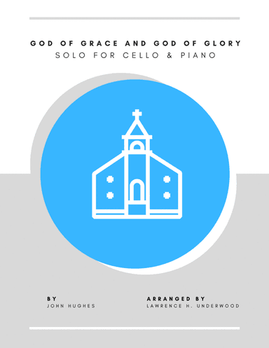 God of Grace and God of Glory for Cello (arr. Lawrence H. Underwood)