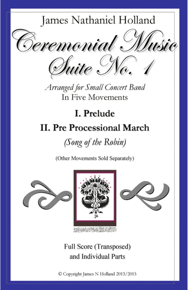 Ceremonial Music Suite No 1:  Prelude and Preprocessional March, Arranged for Band