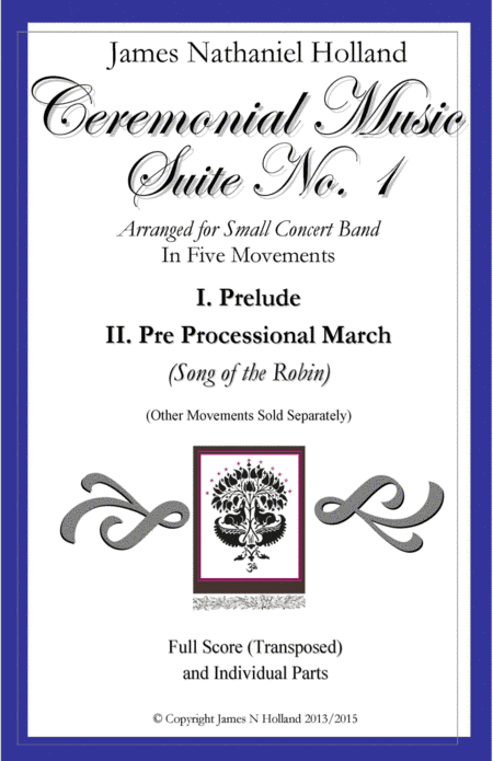 Ceremonial Music Suite No 1:  Prelude and Preprocessional March, Arranged for Band