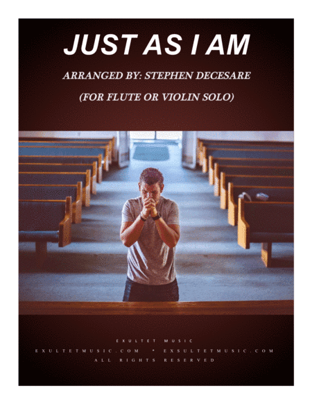 Just As I Am (for Flute or Violin solo and Piano) (arr. Stephen DeCesare)
