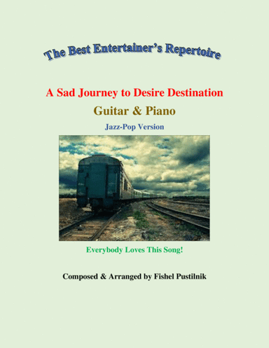 "A Sad Journey to Desire Destination" for Guitar and Piano-Video