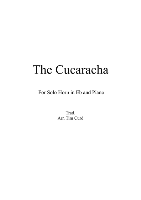 The Cucaracha. For Solo Horn in Eb and Piano (arr. Tim Curd)
