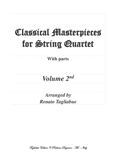 CLASSICAL MASTERPIECES for String Quartet - With parts - Volume 2nd - Look inside (arr. Renato Tagliabue)