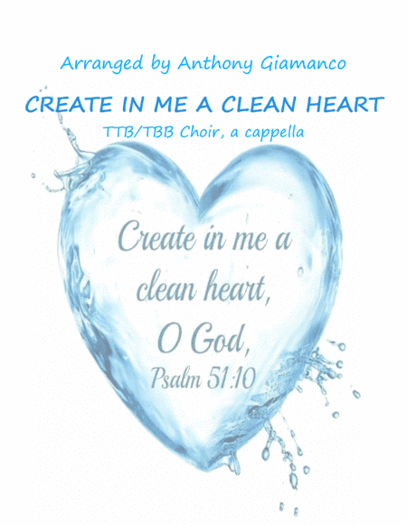 Create in Me a Clean Heart (TTB or TBB choir, a cappella) (arr. Anthony Giamanco)