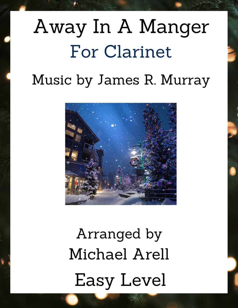 Away In A Manger--Clarinet (arr. Michael Arell)