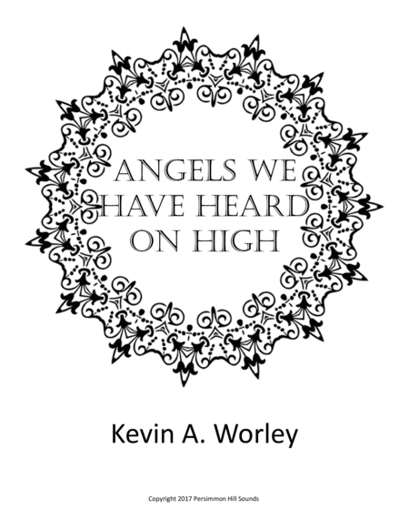 Angels We Have Heard on High (arr. Kevin A. Worley)