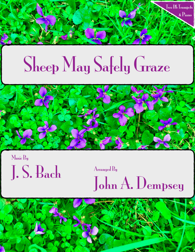 Sheep May Safely Graze (Bach): Trio for Two Trumpets and Piano (arr. John A. Dempsey)