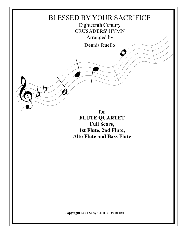 BLESSED BY YOUR SACRIFICE - Flute Quartet - Intermediate Level (arr. Dennis Ruello)