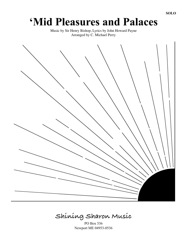 Mid Pleasures and Palaces (Home Sweet Home) (arr. C. Michael Perry)