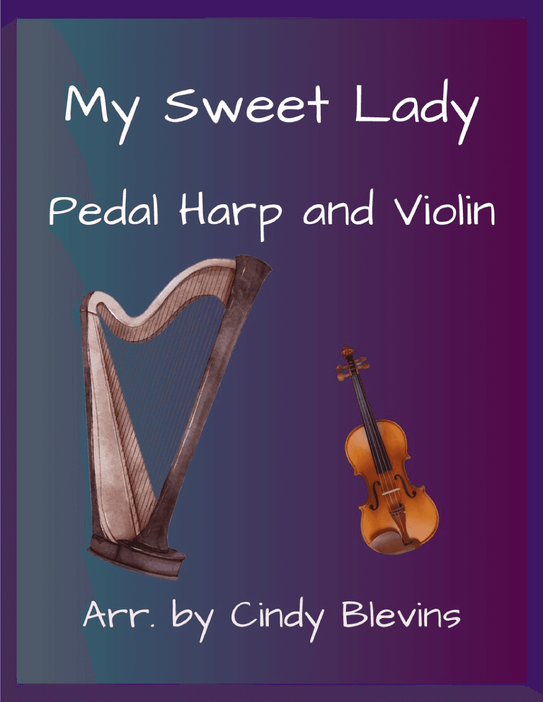 My Sweet Lady (arr. Cindy Blevins)