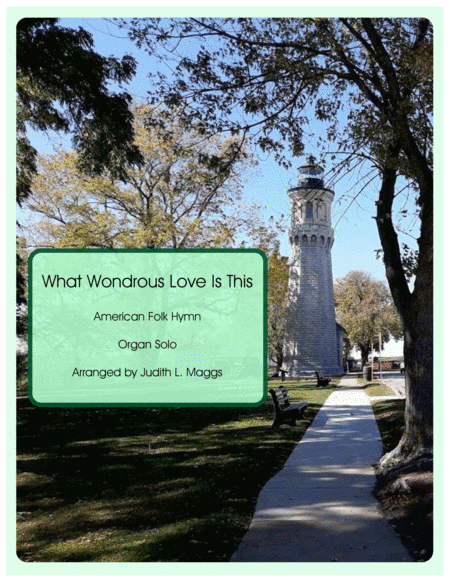 What Wondrous Love Is This (arr. Judith L. Maggs)