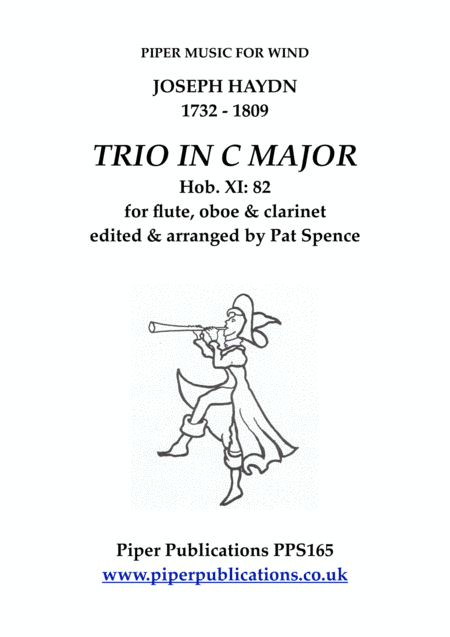 HAYDN TRIO IN C MAJOR Hob.XI:82 for flute, oboe & clarinet (arr. Edited & arranged by Pat Spence)