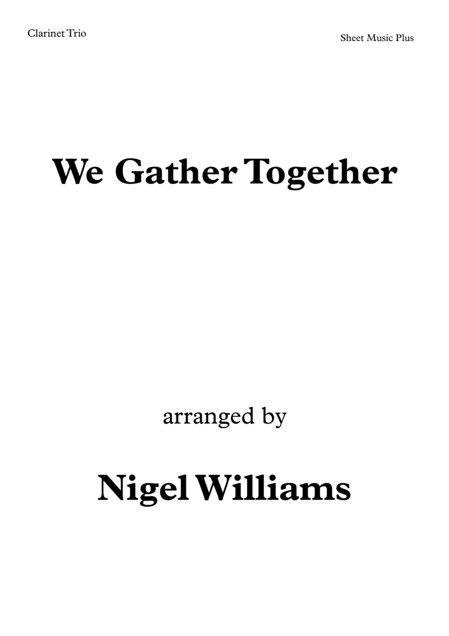 We Gather Together, for Clarinet Trio (arr. Nigel Williams)