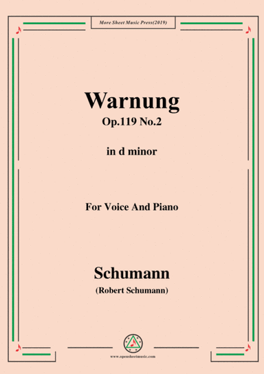 Schumann-Warnung,Op.119 No.2,in d minor,for Voice&Piano (arr. MSM)