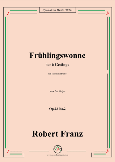 Franz-Fruhlingswonne,in A flat Major,Op.23 No.2,for Voice and Piano (arr. OSM Press)