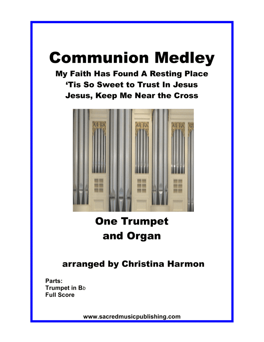 Communion Medley –  One Trumpet and Organ (arr. Christina Harmon)