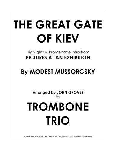The Great Gate of Kiev from Pictures at an Exhibition - Trombone Trio (arr. John Groves)