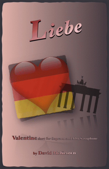 Liebe, (German for Love), Soprano and Alto Saxophone Duet