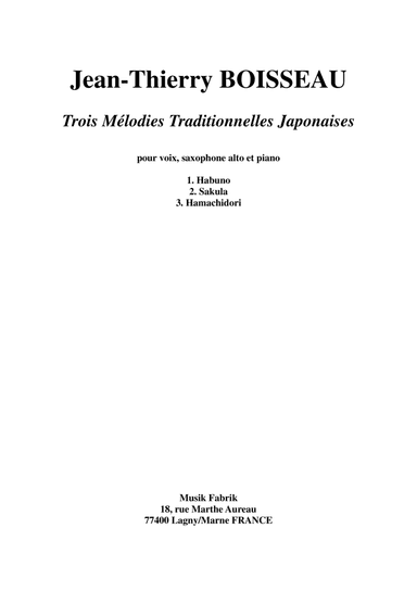 Jean-Thierry Boisseau: Trois Mélodies Japonaises for medium voice, alto saxophone and piano (arr. Jean-Thierry Boisseau)