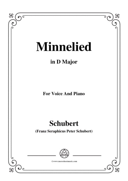 Schubert-Minnelied,in D Major,for Voice&Piano (arr. MSM)